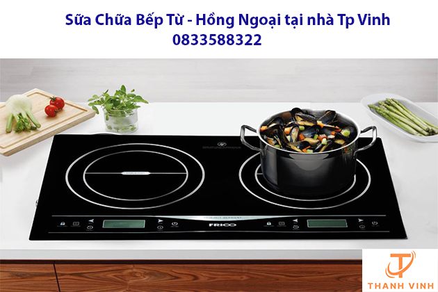sửa bếp từ - hồng ngoại tp Vinh Nghệ An